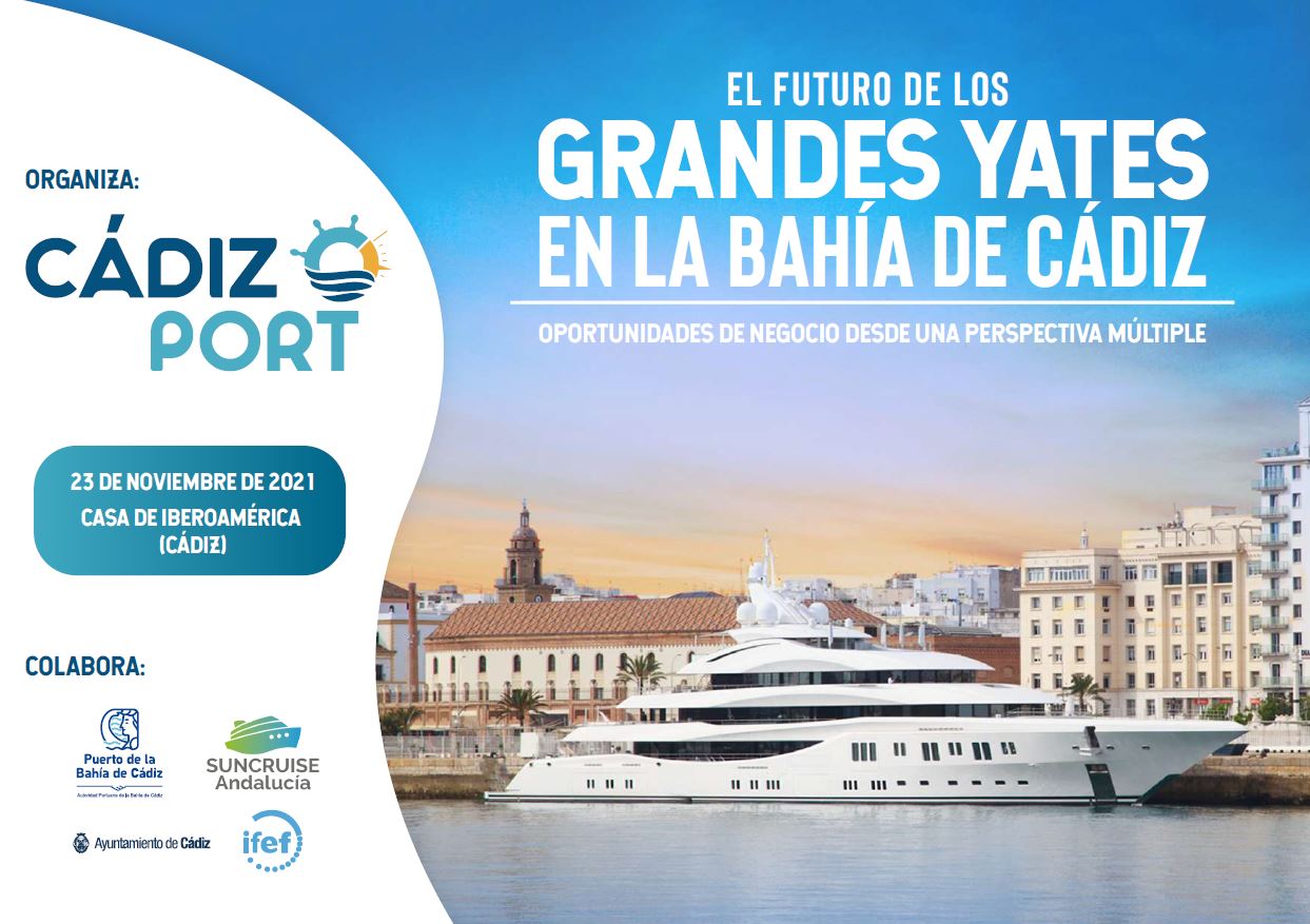 cádiz-port afronta “el futuro de los grandes yates en la bahía de cádiz”